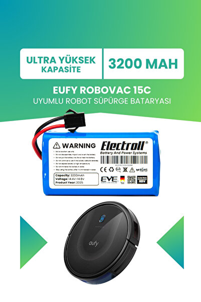 ELECTROLL Eufy Robovac 15c Uyumlu Batarya (ULTRA YÜKSEK KAPASİTE) 3200mah Pil...