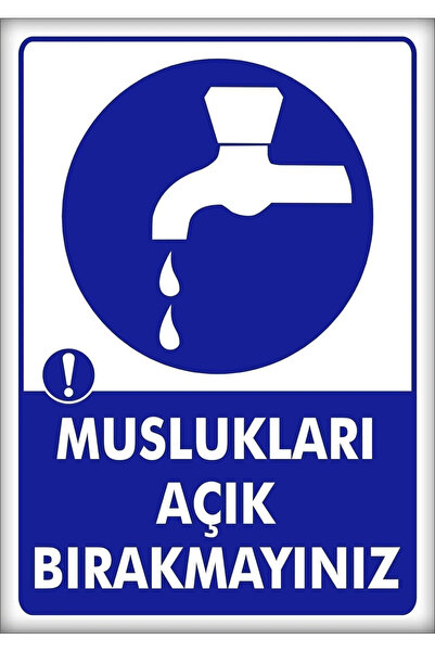 Rana İkra Art Do Not Leave Faucets Open Warning Sign (A4) (Pvc Coated)