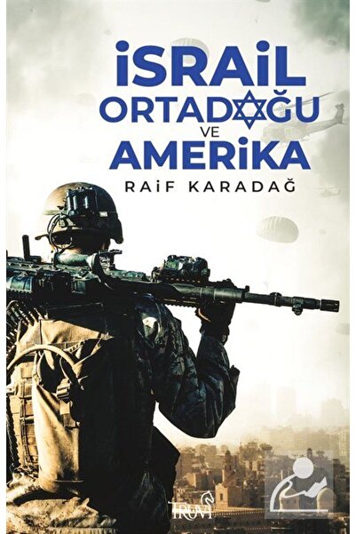 Truva Yayınları İsrail Ortadoğu Ve Amerika