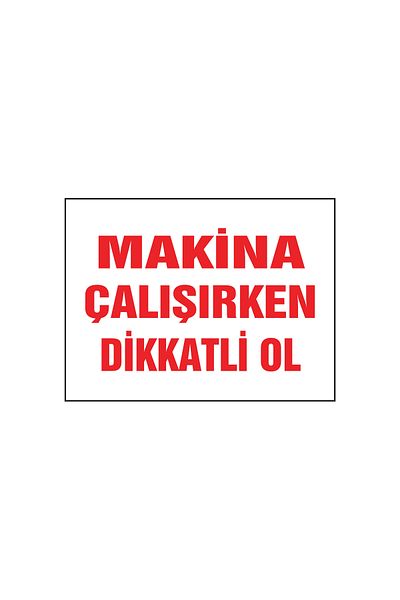 Lucena Metal Machine Be Careful While Working 15 cm X 20 cm Warning Sign Direction Sign