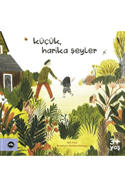 Vakıfbank Kültür Yayınları Küçük, Harika Şeyler kitabı güncel M. H. Clark Çoc...