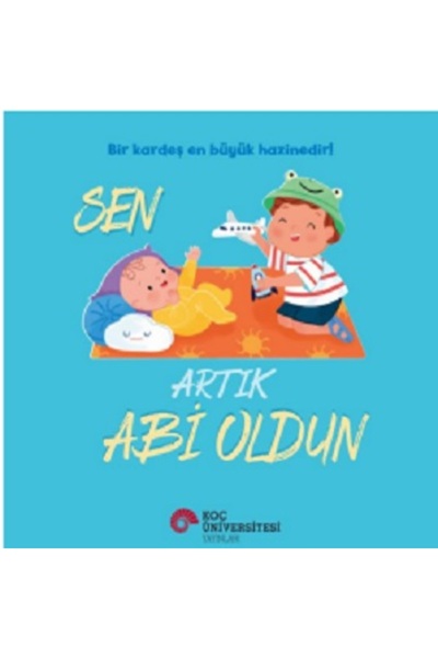 Koç Üniversitesi Yayınları Sen Artık Abi Oldun kitabı güncel Rose Harkness Ço...