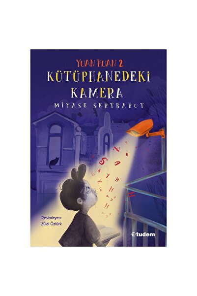 Tudem Yayınları Yuan Huan 2 - Kütüphanedeki Kamera (9-13 yaş) (Miyase Sertbarut)