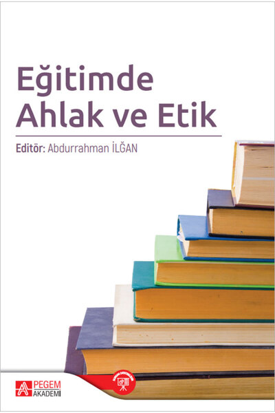 Pegem Akademi Yayıncılık Eğitimde Ahlak ve Etik