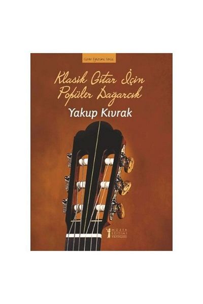 Müzik Eğitimi Yayınları Popular Dağarcık Yakup Lithe Music Education Broadcasts for Classical Guitar