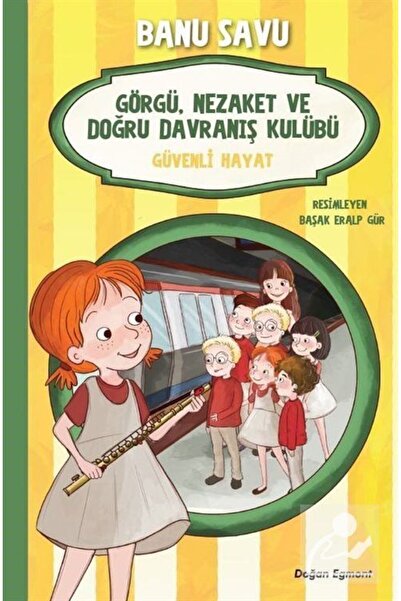 Doğan Çocuk Görgü Nezaket ve Doğru Davranış Kulübü 5 / Güvenli Hayat