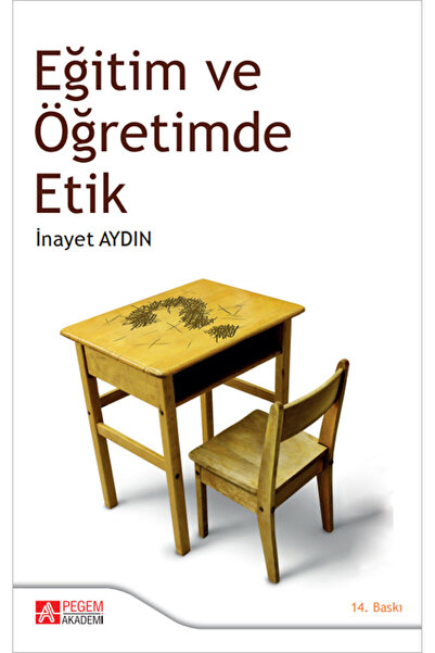Pegem Akademi Yayıncılık Eğitim ve Öğretimde Etik