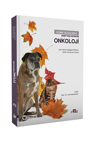 Güneş Tıp Kitabevleri Klinik Olgularla Yaşlı Hayvanlarda Onkoloji