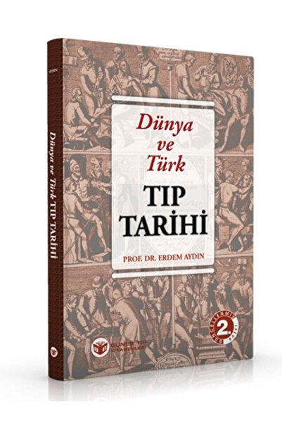 Güneş Tıp Kitabevleri Dünya ve Türk Tıp Tarihi