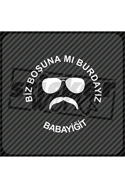 Sticker Works Biz Boşunamı Burdayız Sticker