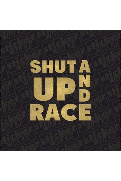 Sticker Works Autocolant cu hologramă Shut Up And Race