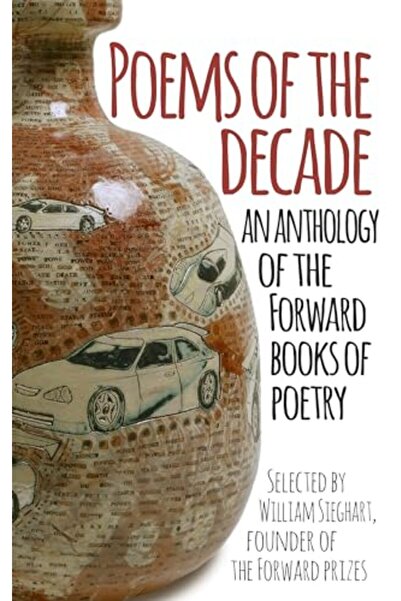 Harper Collins Poems Of The Decade An Anthology Of The Forward Books Of Poetry