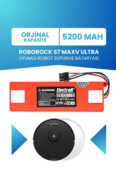 ELECTROLL Roborock S7 Maxv Ultra Uyumlu Batarya (ORJİNAL KAPASİTE) 5200mah Pi...