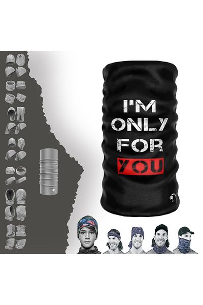 e-Taktik I Am Only For You Seamless Tube Neck Collar Bandana