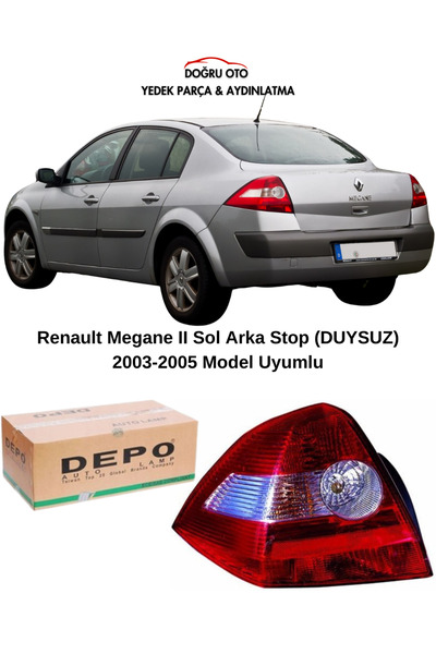 DOĞRU TİCARET AUTO PARTS DEPO Renault Megane 2 Arka Sol Stop DUYSUZ 2003-2005 Model Uyumlu