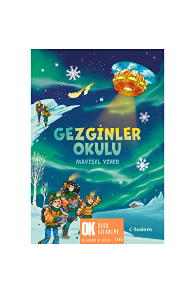 Tudem Yayınları Gezginler Okulu ( ORJİNALKİTAP-YENİ BASKI)  Mavisel Yener / O...