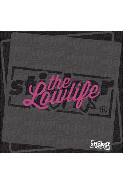 Sticker Works Το αυτοκόλλητο Lowlife