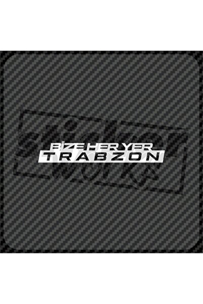 Sticker Works Ön Cam Bize Her Yer Trabzon Sticker