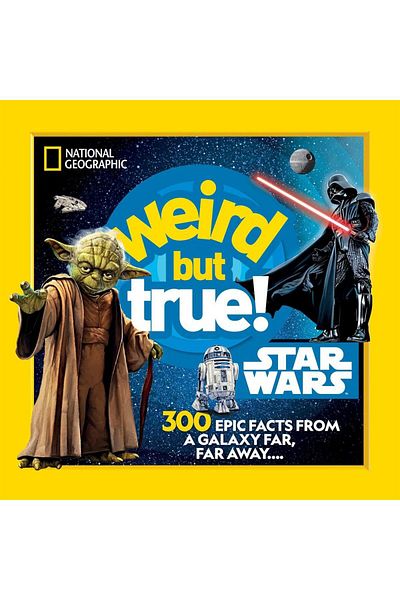NATIONAL GEOGRAPHIC Star Wars 
 300 Epic Facts from a Galaxy Far, Far Away 
 -怪异但真实！