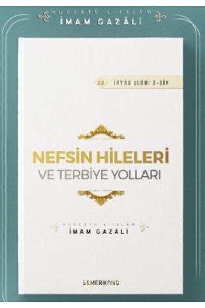 Semerkand Yayınları Nefsin Hileleri ve Terbiye Yolları | İhya-u Ulumiddin | İ...