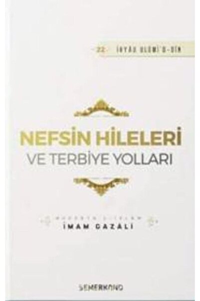 Semerkand Yayınları Nefsin Hileleri Ve Terbiye Yolları / Imam Gazali / / 9786...