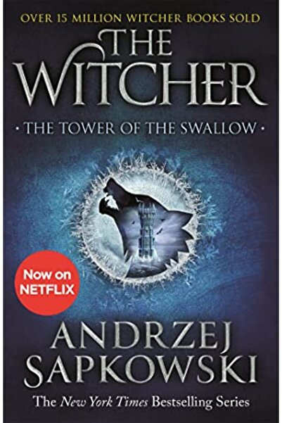 Hachette Distribution The Tower Of The Swallow Witcher 4 Now A Major Netflix ...