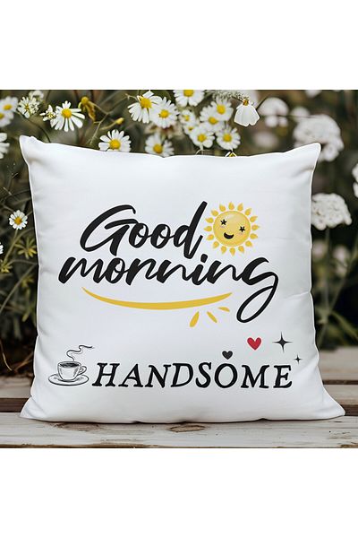qoeuyl boutique Good Morning Handsome Printed Fiber Filled Gift Pillow