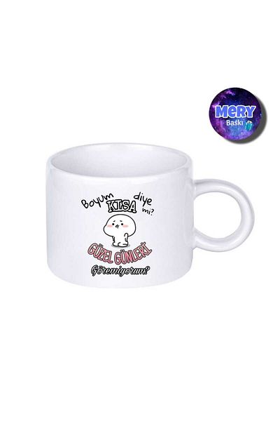 Tasarım "Can'T I Just Have a Short Boy, I Can'T See Good Days?" Motto Mug