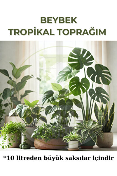 Beybek Gübre Tropikal Özel Karışım Bitki Toprağı Beybek 10 Litre