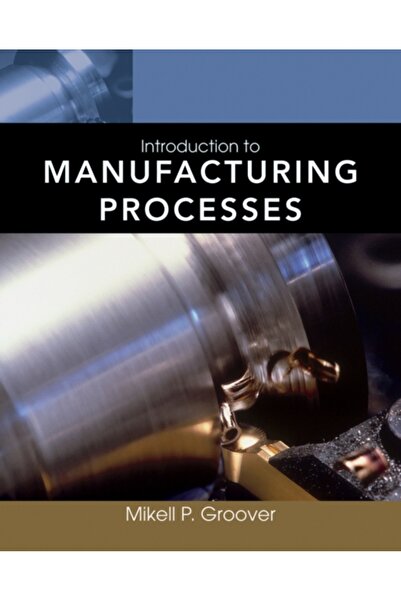 Pandora Kitabevi Introduction to Manufacturing Processes