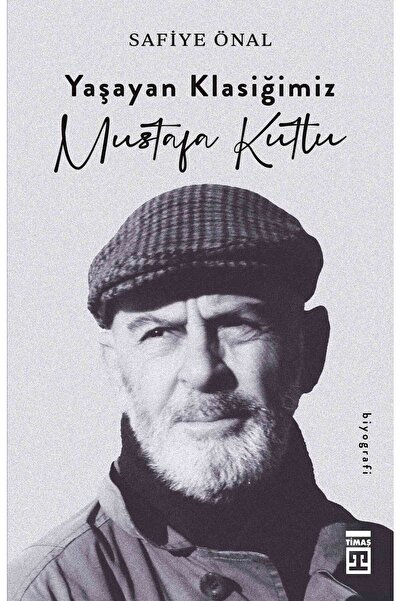Timaş Yayınları Yaşayan Klasiğimiz Mustafa Kutlu