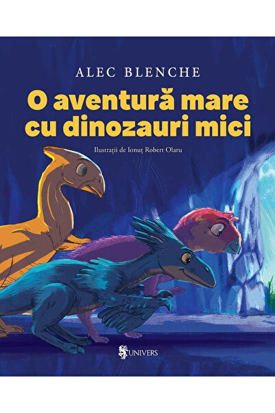 UNIVERS O aventura mare cu dinozauri mici