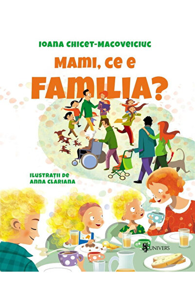 UNIVERS Mami, ce e familia?