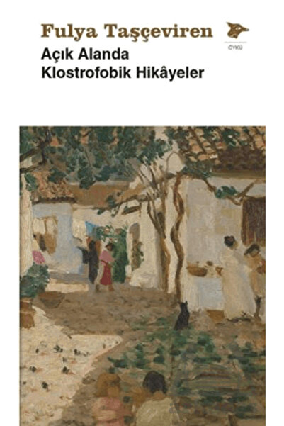 Alakarga Sanat Yayınları Açık Alanda Klostrofobik Hikâyeler