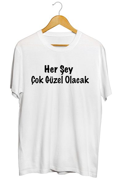 karikatürstore Everything Will Be Fine Printed Quality T-Shirt