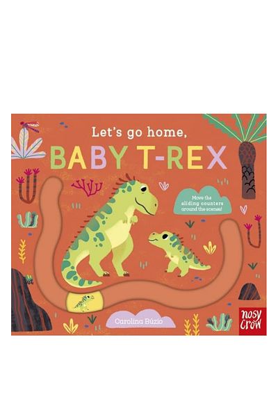 Nosy Crow Lets Go Home, Baby T-Rex