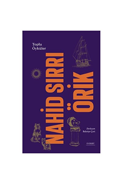 Everest Yayınları Nahid Sırrı Örik - Toplu Öyküler (CİLTLİ)