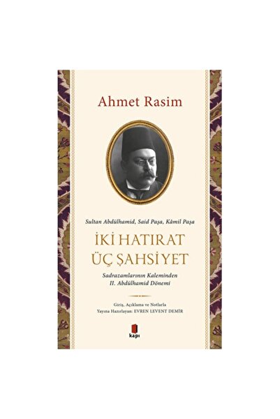 Kapı Yayınları İki Hatırat Üç Şahsiyet
