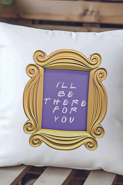 qoeuyl boutique I'Ll Be There for You Printed Friends Gift Fiber Filled Decorative Pillow