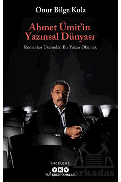 Yapı Kredi Yayınları Ahmet Ümit’İn Yazınsal Dünyası
