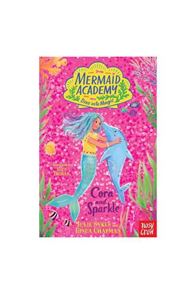 Nosy Crow Mermaid Academy - Cora and Sparkle