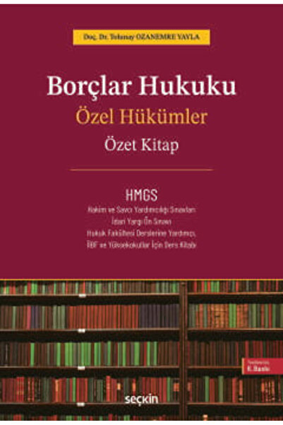 Seçkin Yayıncılık Borçlar Hukuku Özel Hükümler - Özet Kitap - Doç. Dr. Toluna...