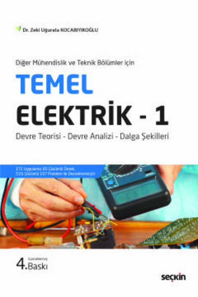 Seçkin Yayıncılık Diğer Mühendislik ve Teknik Bölümleri için Temel Elektrik -...