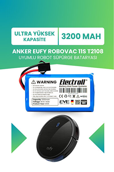 ELECTROLL Eufy Robovac 11s T2108 Uyumlu Batarya (YÜKSEK KAPASİTE) 3200mah Pil...