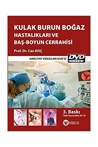 Güneş Tıp Kitabevi Kulak Burun Boğaz Hastalıkları Ve Baş Boyun Cerrahisi