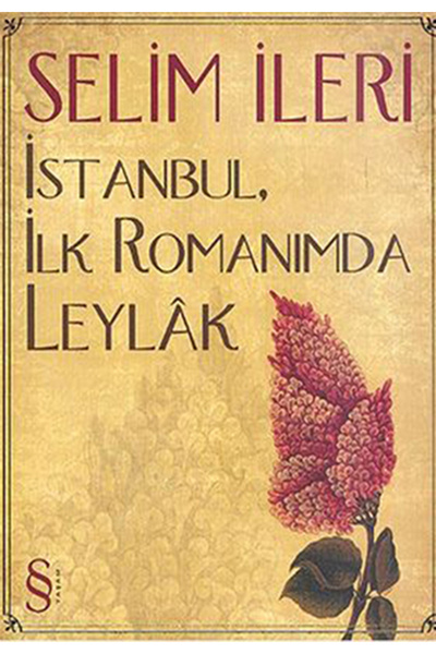Everest Yayınları İstanbul, Ilk Romanımda Leylâk