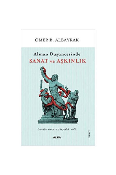 Alfa Yayınları Alman Düşüncesinde Sanat Ve Aşkınlık