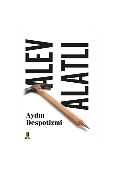 Kapı Yayınları Aydın Despotizmi Alev Alatlı Kitabı 96 Sayfa Kapı Yayınları
