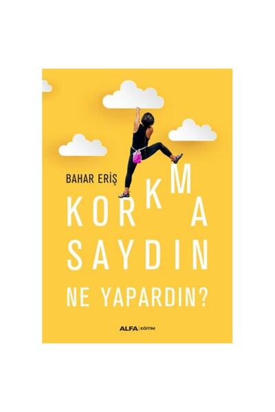 Alfa Yayınları Korkmasaydın Ne Yapardın? Eğitim Türkçe 13,5 X 19,5 Ciltsiz Bahar Eriş
