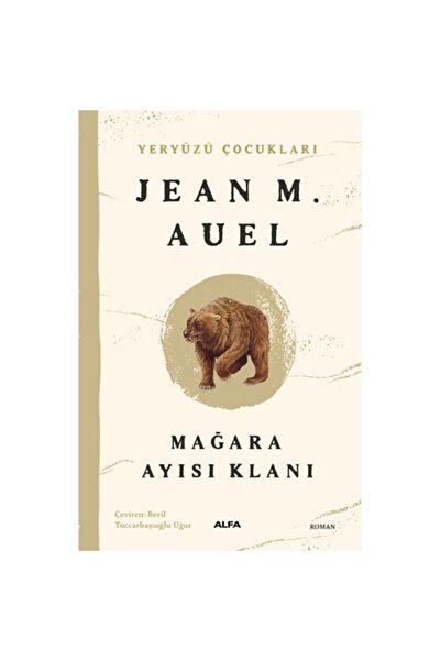 Alfa Yayınları Yeryüzü Çocukları 1 - Mağara Ayısı Klanı